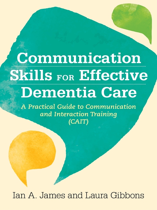 Title details for Communication Skills for Effective Dementia Care by Ian Andrew James - Available